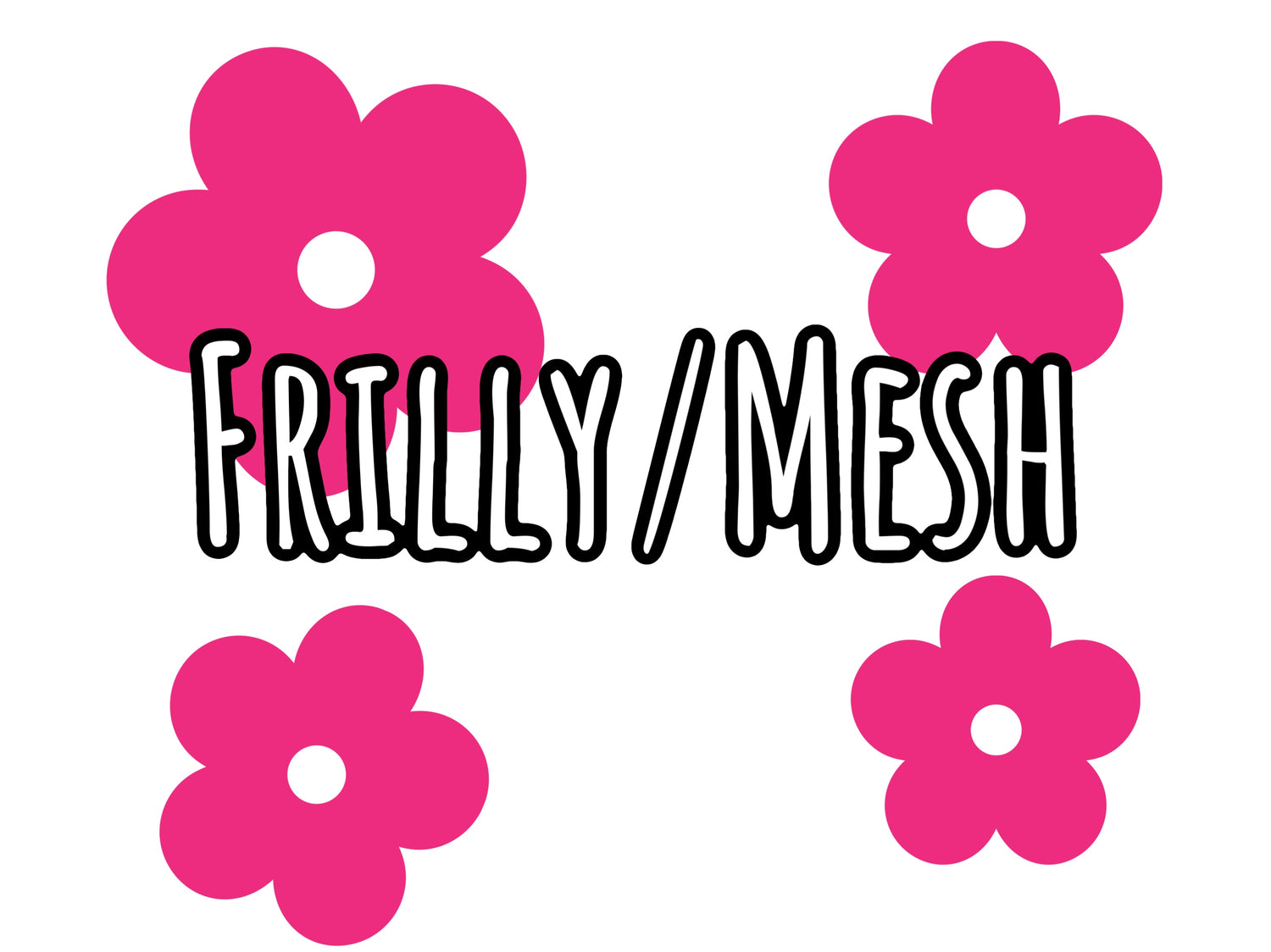 Frilly/Mesh