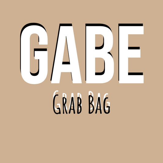 Gabe Grab Bag